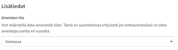 Voit valita data-aineiston tilan alasvetovalikosta.